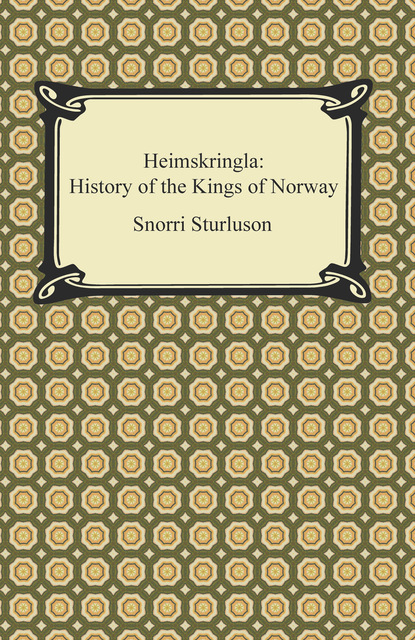 Скачать Heimskringla: History of the Kings of Norway - Snorri Sturluson