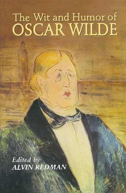 Скачать The Wit and Humor of Oscar Wilde - Oscar Wilde
