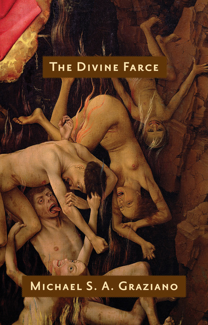 Скачать The Divine Farce - Michael S. A. Graziano