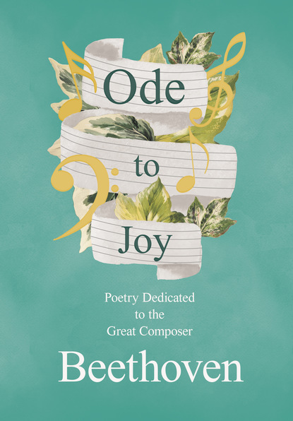 Скачать Ode to Joy - Poetry Dedicated to the Great Composer Beethoven - Various