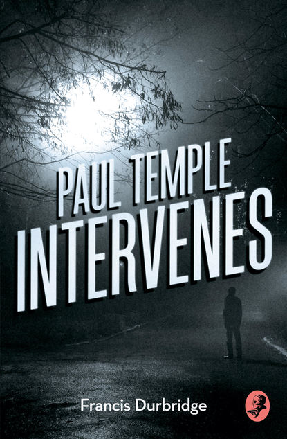 Скачать Paul Temple Intervenes - Francis Durbridge