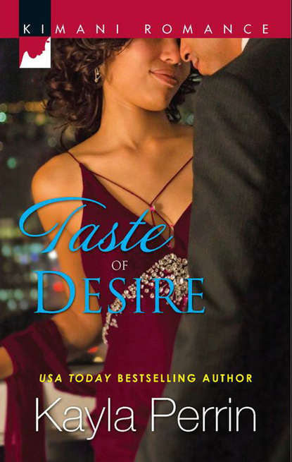 Скачать Taste of Desire - Kayla  Perrin