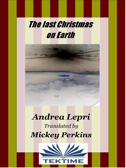 Скачать The Last Christmas On Earth - Andrea Lepri