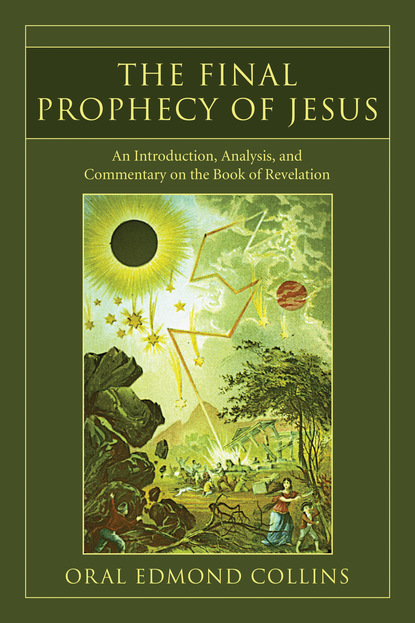 Скачать The Final Prophecy of Jesus - Oral E. Collins