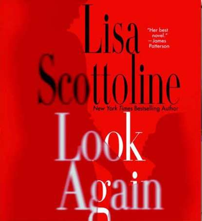 Скачать Look Again - Lisa Scottoline