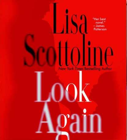 Скачать Look Again - Lisa Scottoline