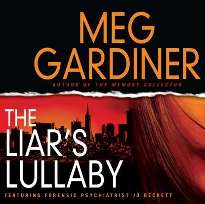 Скачать Liar's Lullaby - Meg  Gardiner