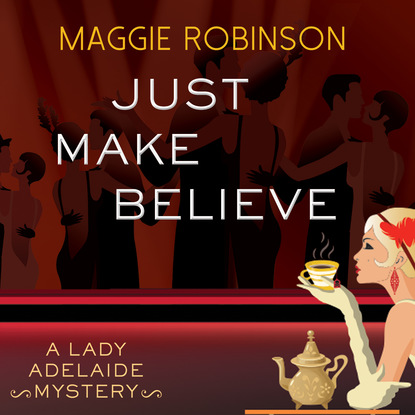 Скачать Just Make Believe (Unabridged) - Maggie  Robinson
