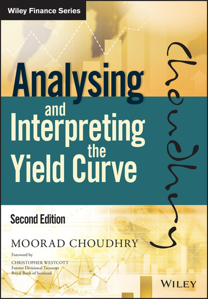 Скачать Analysing and Interpreting the Yield Curve - Moorad  Choudhry