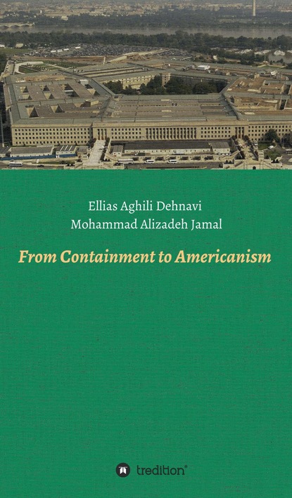 Скачать From Containment to Americanism - Ellias Aghili Dehnavi