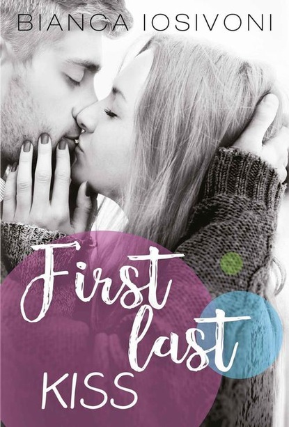 Скачать First last kiss - Bianca Iosivoni