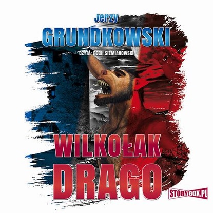 Скачать Wilkołak Drago - Jerzy Grundkowski