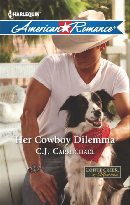 Скачать Her Cowboy Dilemma - C.J. Carmichael