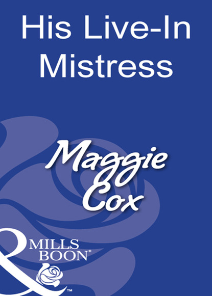 Скачать His Live-In Mistress - Maggie Cox