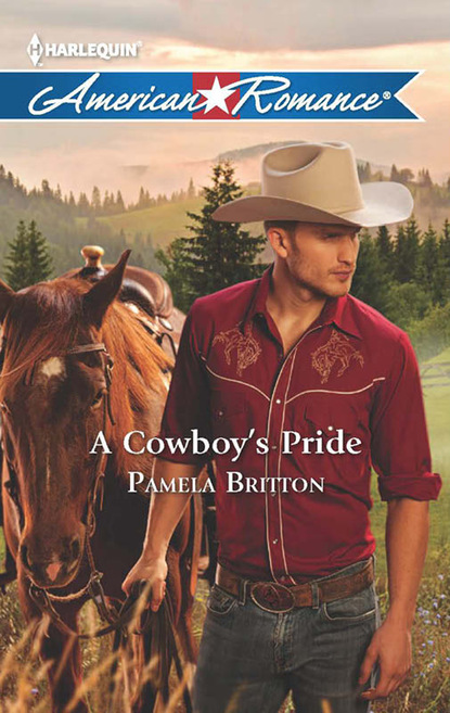 Скачать A Cowboy's Pride - Pamela Britton