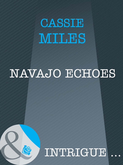 Скачать Navajo Echoes - Cassie Miles