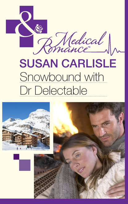 Скачать Snowbound with Dr Delectable - Susan Carlisle