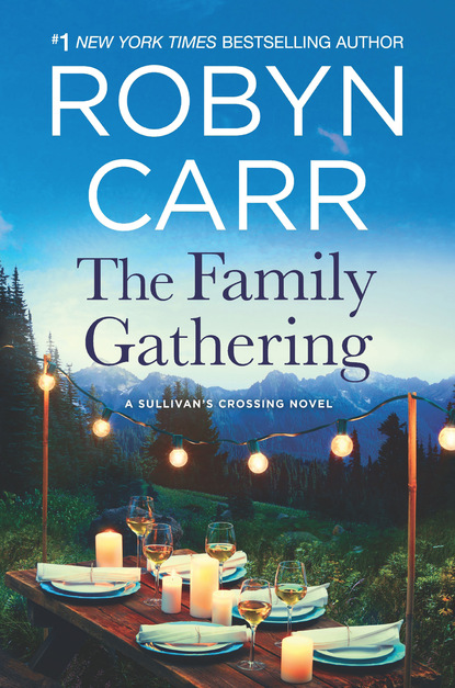 Скачать The Family Gathering - Robyn Carr