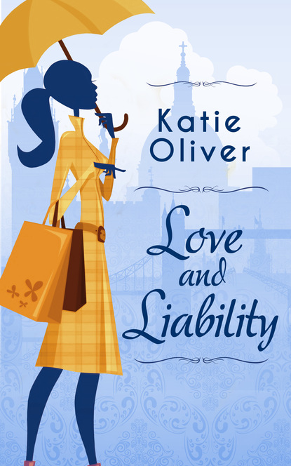 Скачать Love And Liability - Katie  Oliver