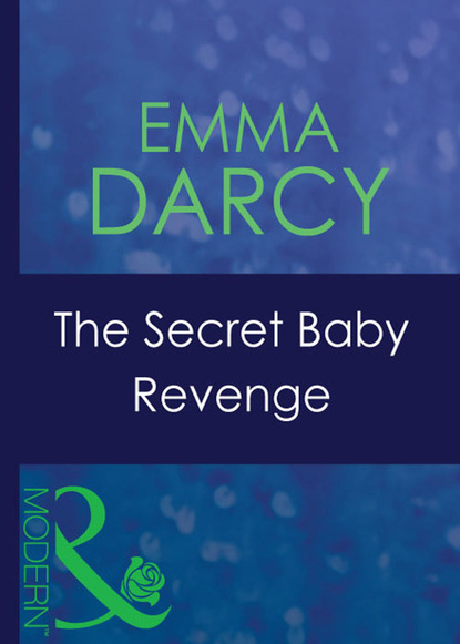 Скачать The Secret Baby Revenge - Emma Darcy