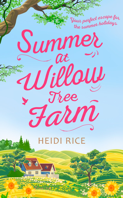 Скачать Summer At Willow Tree Farm - Heidi Rice