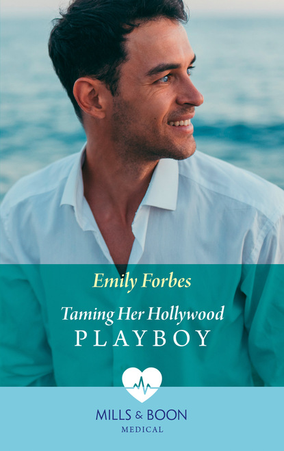 Скачать Taming Her Hollywood Playboy - Emily Forbes