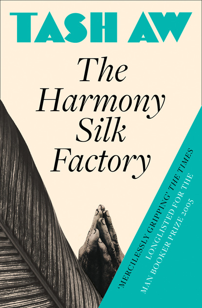 Скачать The Harmony Silk Factory - Tash  Aw