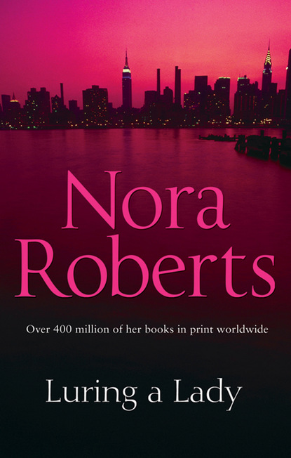 Скачать Luring A Lady - Nora Roberts