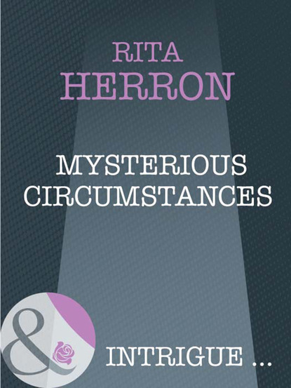 Скачать Mysterious Circumstances - Rita Herron