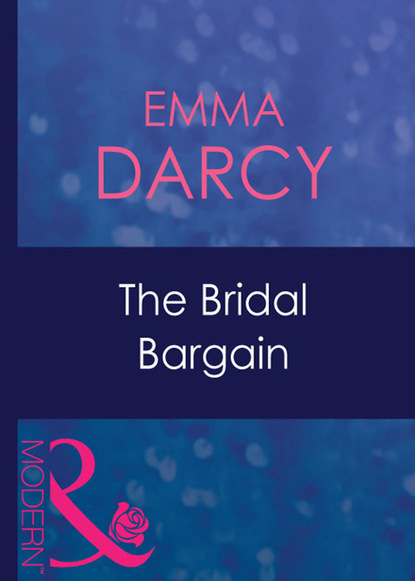 Скачать The Bridal Bargain - Emma Darcy
