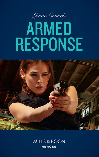 Скачать Armed Response - Janie Crouch
