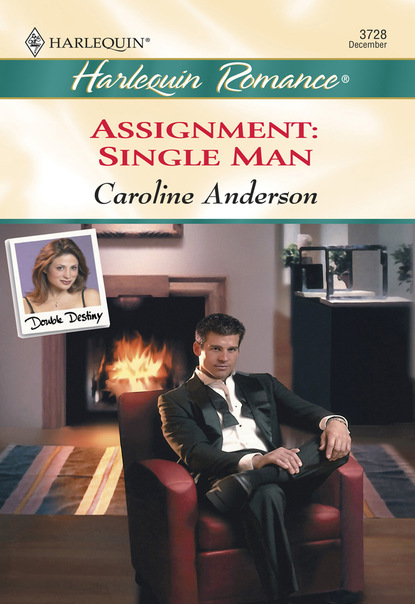 Скачать Assignment: Single Man - Caroline Anderson