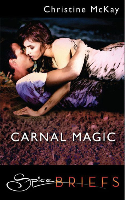 Скачать Carnal Magic - Christine McKay