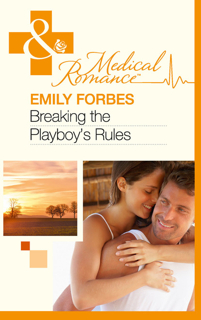 Скачать Breaking The Playboy's Rules - Emily Forbes