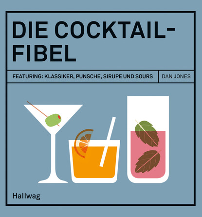 Скачать Die Cocktail-Fibel - Dan Jones