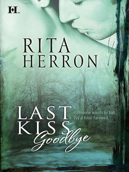Скачать Last Kiss Goodbye - Rita Herron