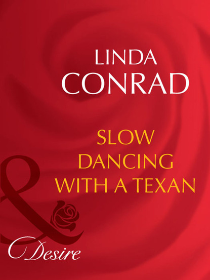 Скачать Slow Dancing With a Texan - Linda Conrad