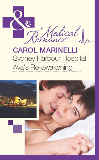 Скачать Sydney Harbour Hospital: Ava's Re-Awakening - Carol Marinelli