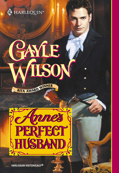 Скачать Anne's Perfect Husband - Gayle Wilson