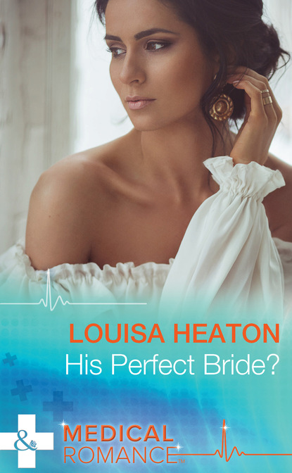 Скачать His Perfect Bride? - Louisa Heaton
