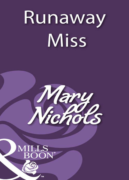 Скачать Runaway Miss - Mary Nichols
