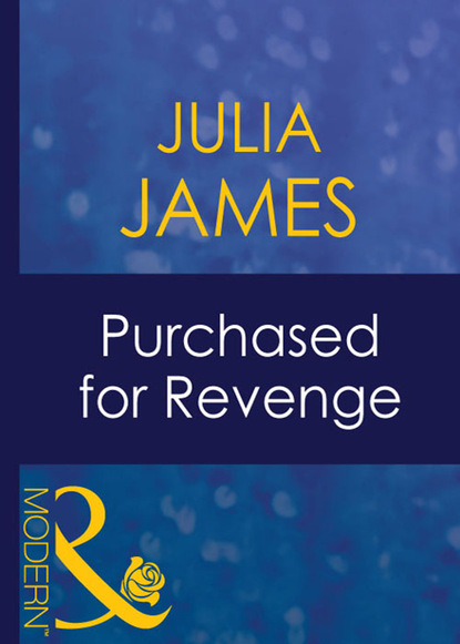 Скачать Purchased For Revenge - Julia James