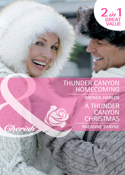 Скачать Thunder Canyon Homecoming / A Thunder Canyon Christmas - RaeAnne Thayne