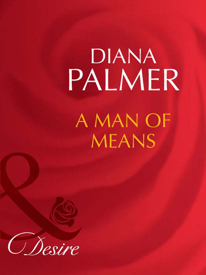 Скачать A Man of Means - Diana Palmer