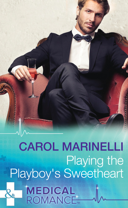 Скачать Playing the Playboy's Sweetheart - Carol Marinelli