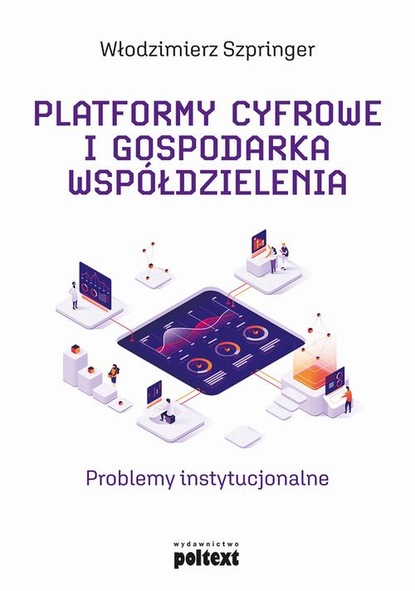 Скачать Platformy cyfrowe i gospodarka współdzielenia - Włodzimierz Szpringer