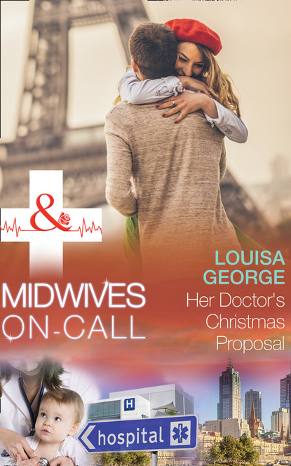 Скачать Her Doctor's Christmas Proposal - Louisa George