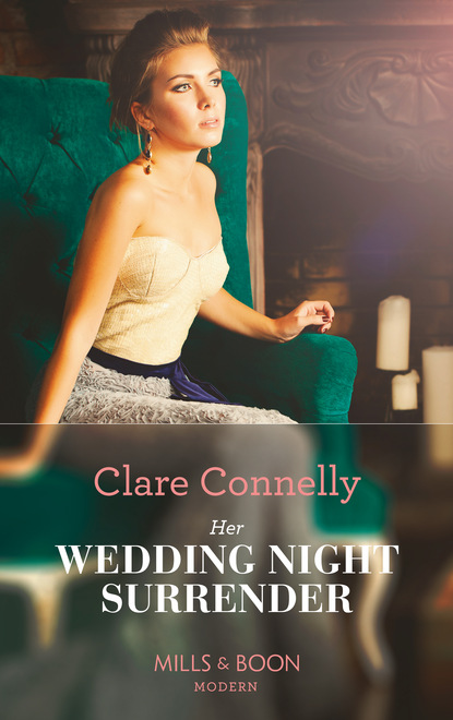 Скачать Her Wedding Night Surrender - Clare Connelly