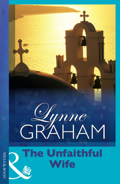 Скачать The Unfaithful Wife - Lynne Graham