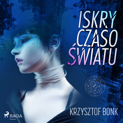 Скачать Iskry Czasoświatu - Krzysztof Bonk
